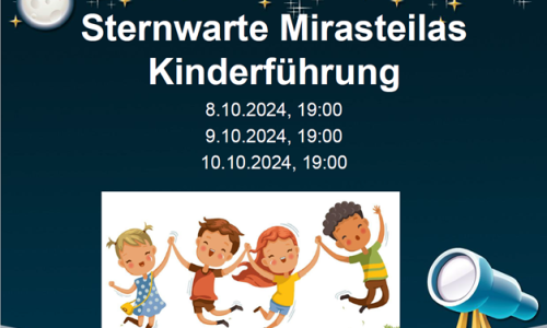 Kinderführungen auf der Sternwarte Mirasteilas