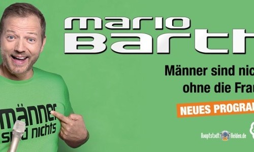 Mario Barth - Männer sind nichts ohne die Frauen