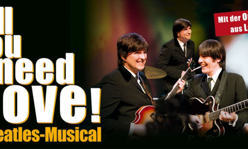 all you need is love! - Das Beatles-Musical