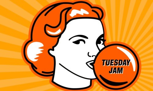 Tuesday Jam: Tuesday Jam