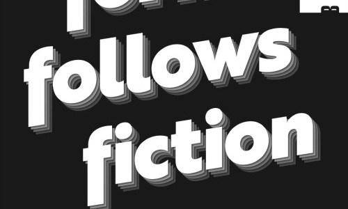 form follows fiction