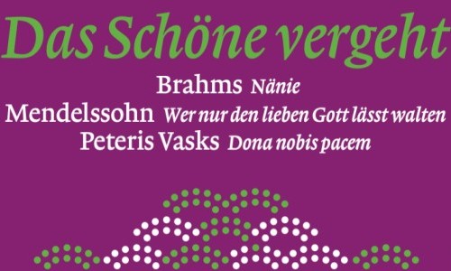 Das Schöne vergeht - Chorkonzert des CMO (Kopie)