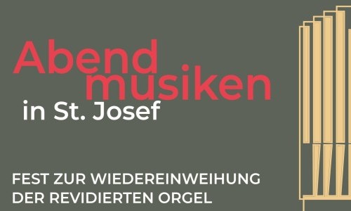 Abendmusiken in St. Josef