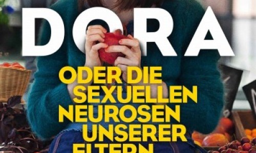 Dora oder die Sexuellen Neurosen Unserer Eltern