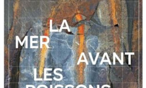 Exposition - La mer avant les poissons